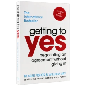 Getting to Yes: Negotiating Agreement Without Giving In