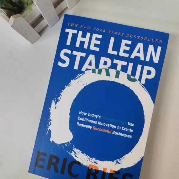 The Lean Startup by Eric Ries – Growth Mindset for New Ventures