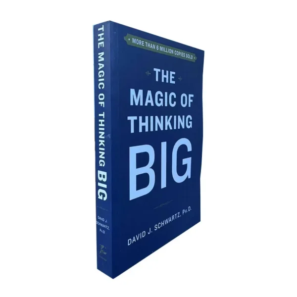 The Magic of Thinking Big