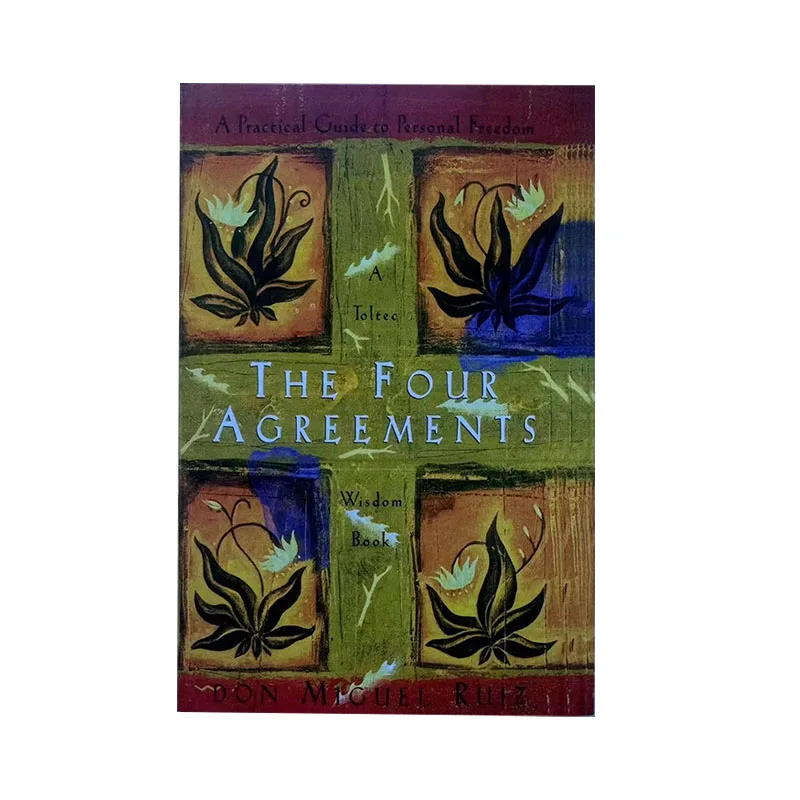 The Four Agreements: A Guide to Personal Freedom