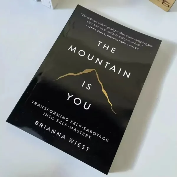 The Mountain Is You: Overcoming Self-Sabotage