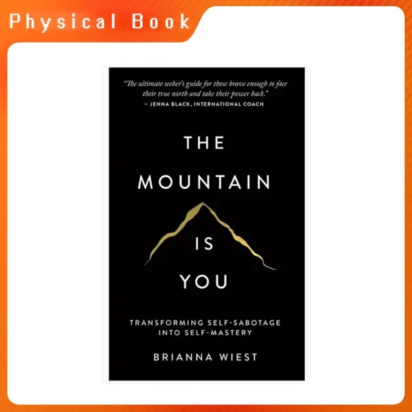 The Mountain Is You: Overcoming Self-Sabotage