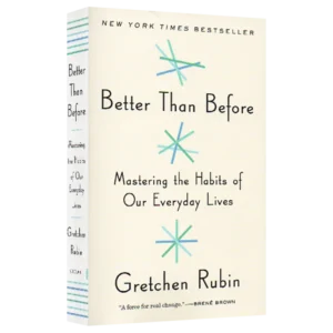 Better Than Before: Mastering Change